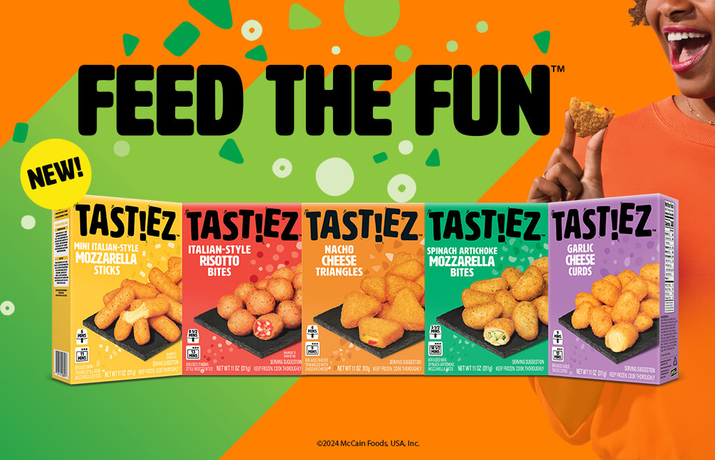 Feed the fun with new Tastiez appetizers